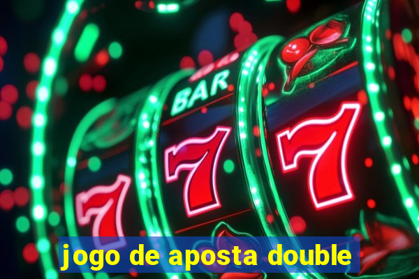 jogo de aposta double