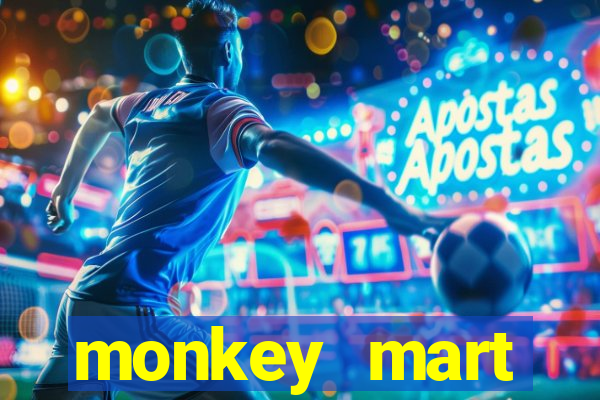 monkey mart dinheiro infinito