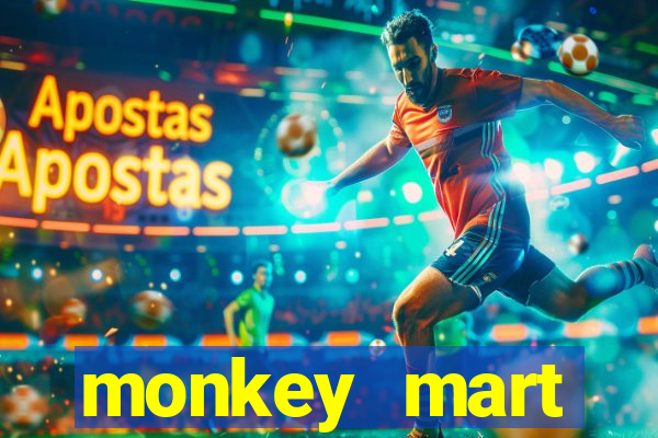 monkey mart dinheiro infinito