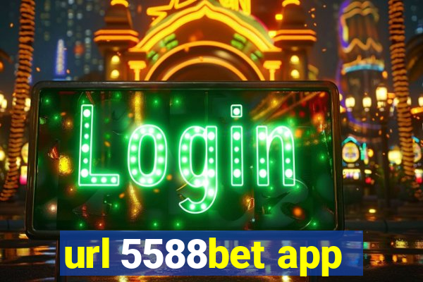 url 5588bet app