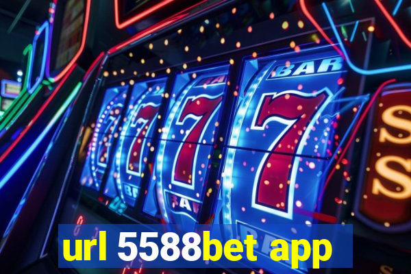 url 5588bet app