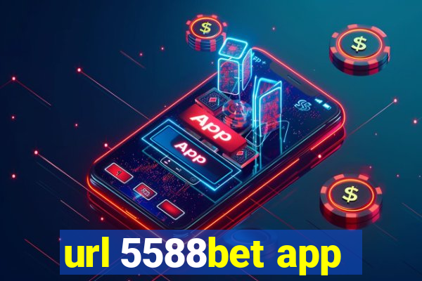 url 5588bet app