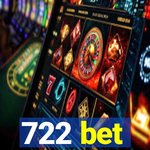 722 bet