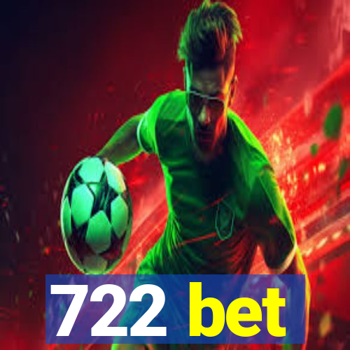 722 bet