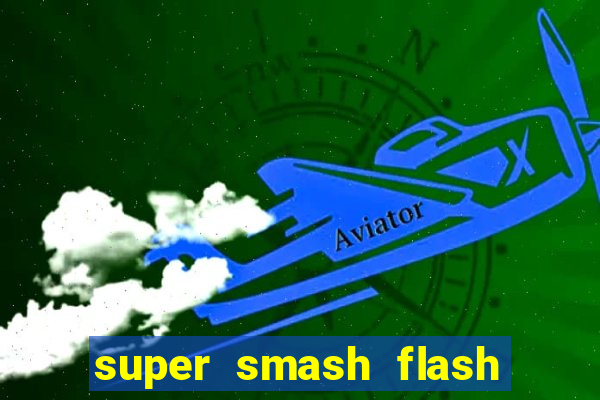 super smash flash 3 download