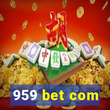 959 bet com