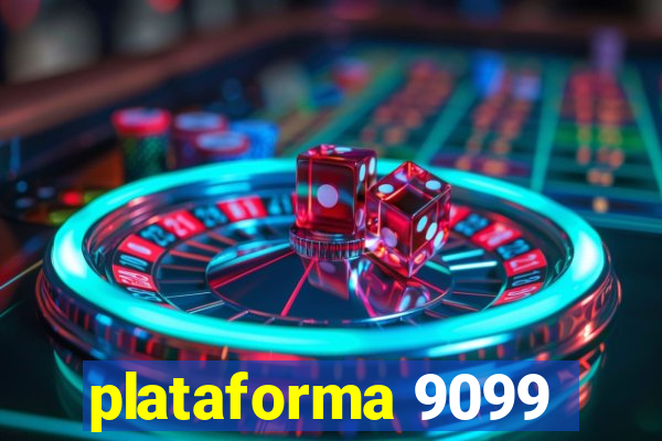 plataforma 9099