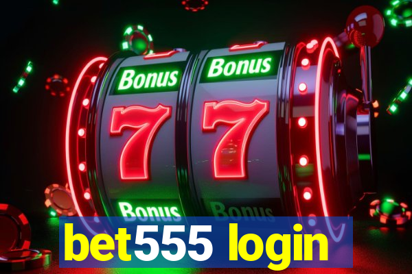 bet555 login