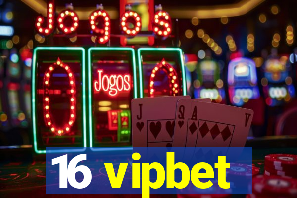 16 vipbet