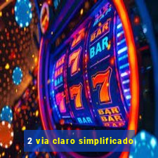 2 via claro simplificado