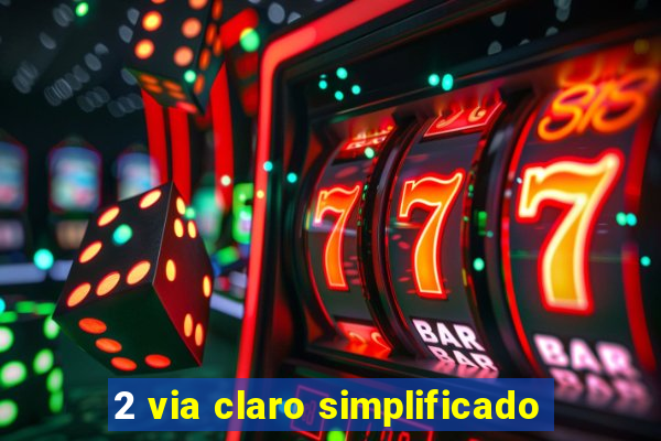 2 via claro simplificado