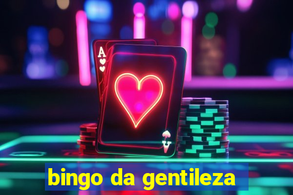 bingo da gentileza