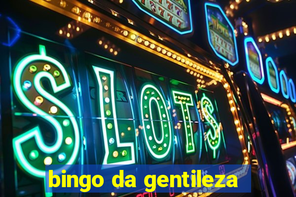 bingo da gentileza