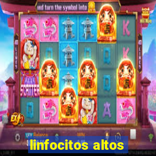 linfocitos altos