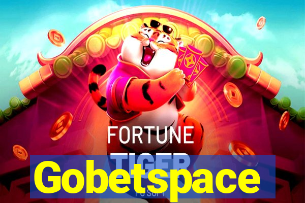 Gobetspace