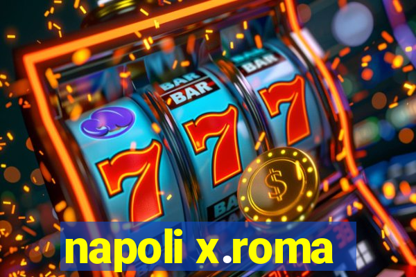 napoli x.roma