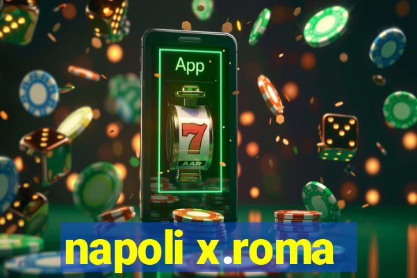 napoli x.roma