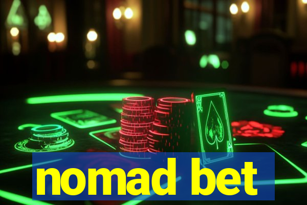 nomad bet