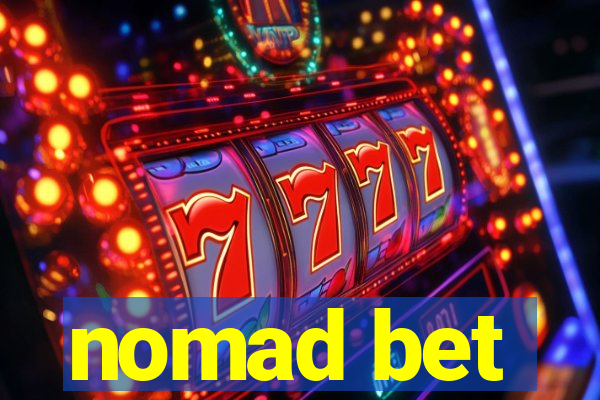 nomad bet