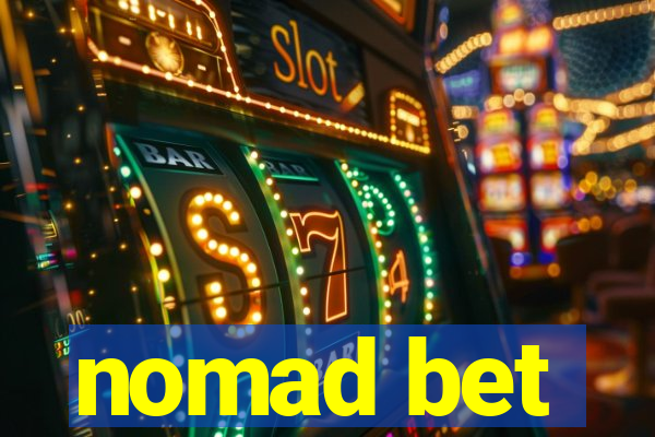 nomad bet