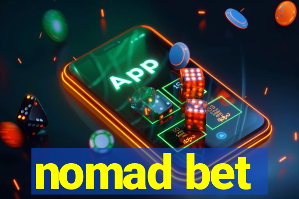 nomad bet