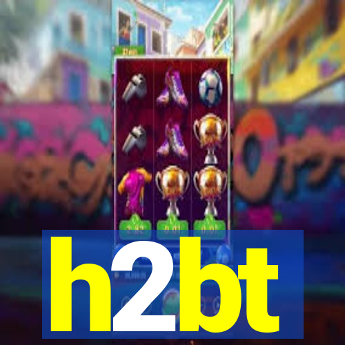 h2bt