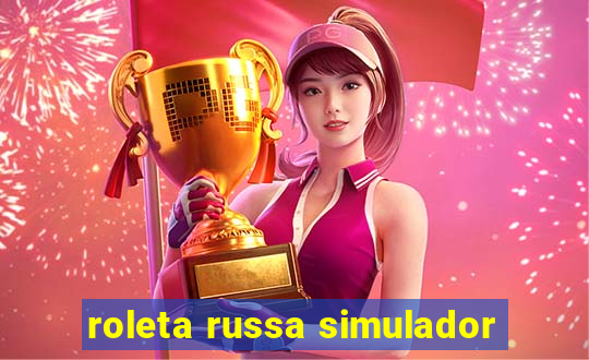 roleta russa simulador