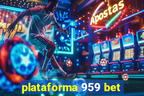 plataforma 959 bet