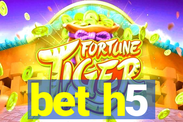 bet h5