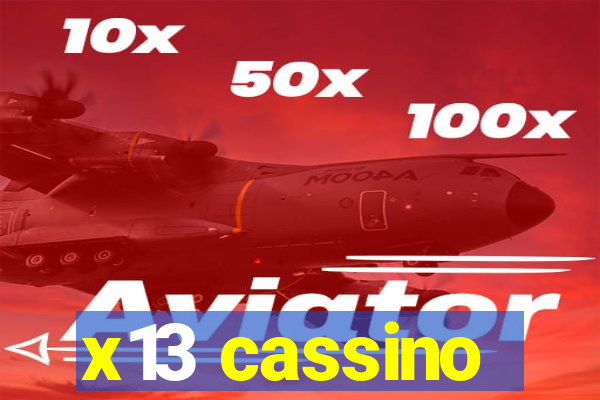 x13 cassino