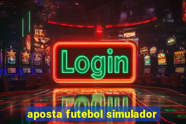 aposta futebol simulador