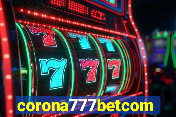 corona777betcom