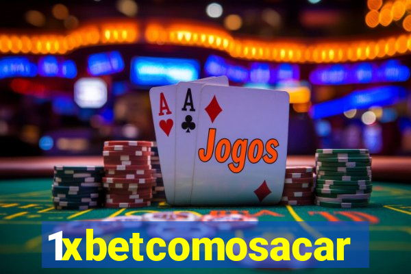 1xbetcomosacar