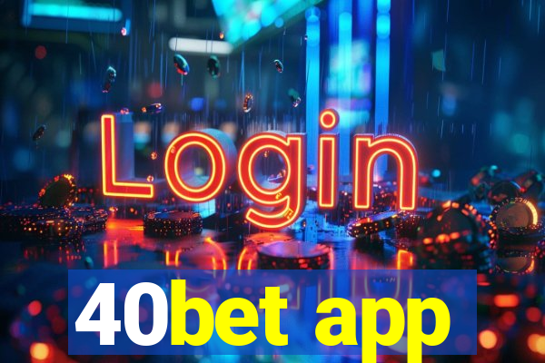 40bet app