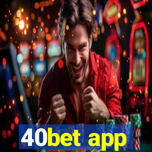 40bet app