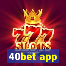 40bet app