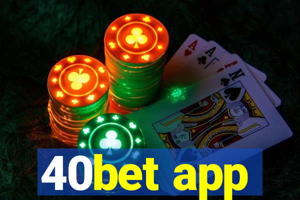 40bet app