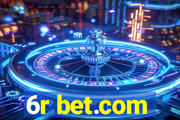 6r bet.com