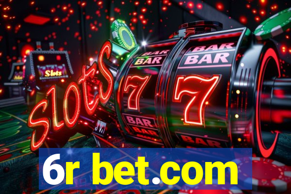 6r bet.com