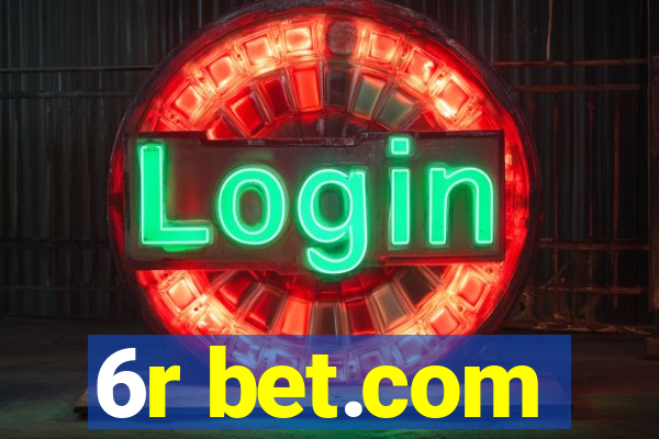 6r bet.com