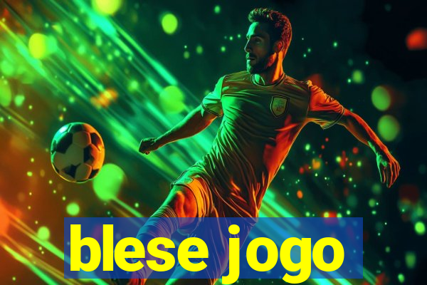 blese jogo