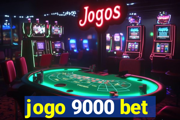 jogo 9000 bet