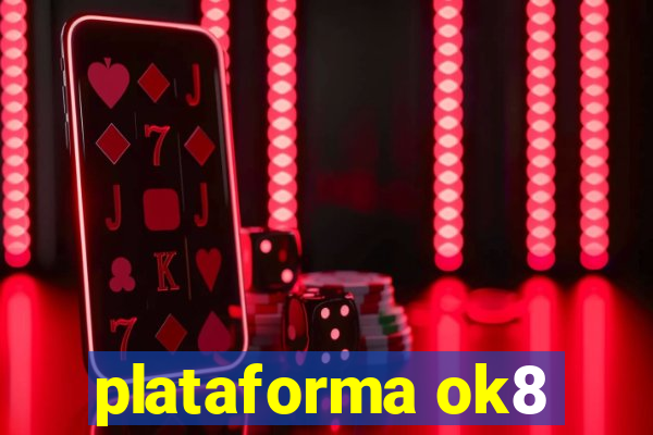 plataforma ok8