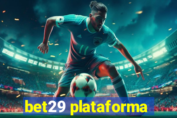 bet29 plataforma