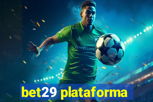 bet29 plataforma