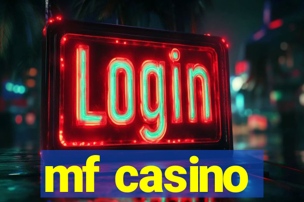 mf casino