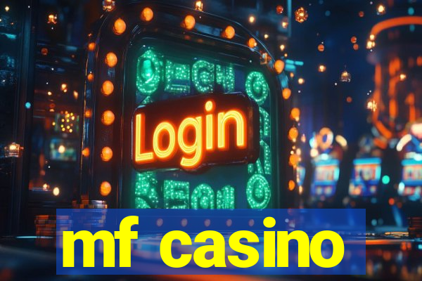 mf casino