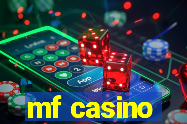 mf casino