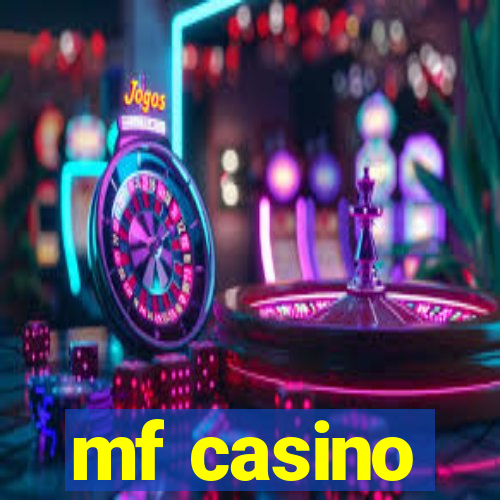 mf casino