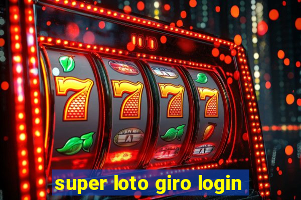 super loto giro login